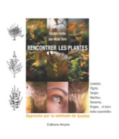 ESCRIVA Christian & FLORIN Jean-Michel Rencontrer les Plantes. Approche par la méthode de Goethe Librairie Eklectic