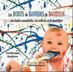 BAUDOUX Dominique Les bobos de bambins de Baudoux. Les huiles essentielles, les enfants et le quotidien Librairie Eklectic