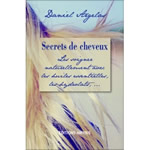 ARGELAS Daniel Secrets de cheveux. Les soigner naturellement avec les huiles essentielles, les hydrolats,... Librairie Eklectic