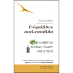 ELLERT Cécile L´équilibre anti-candida. Nutrition Aromathérapie Holistique Librairie Eklectic