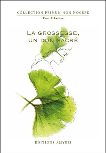LEDOUX Franck La grossesse, un don sacré Librairie Eklectic