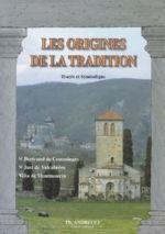 ANDREOLI Philippe Les origines de la tradition Tome 1. Tracés et symbolique. St Bertrand de Comminges - St Just de Valcabrère - Villa de Montmaurin. Librairie Eklectic