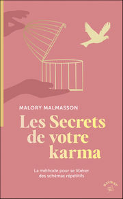 MALMASSON Malory Les secrets de votre karma. La méthode pour se libérer des schémas répétitifs Librairie Eklectic
