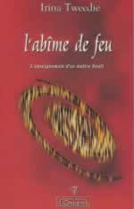 TWEEDIE Irina L´Abîme de feu. L´enseignement d´un maître soufi Librairie Eklectic