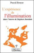 BOUYER Pascal  L´expérience de l´illumination dans l´oeuvre de Stephen Jourdain  Librairie Eklectic