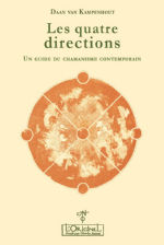 KAMPENHOUT Daan Van Les quatre directions. Un guide du chamanisme contemporain Librairie Eklectic