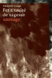 LESAGE Françoise Petit traité de sagesse sauvage Librairie Eklectic