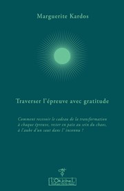 KARDOS Marguerite Traverser l´épreuve avec gratitude Librairie Eklectic