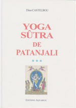 CASTELBOU Dino Yoga sûtra de Patanjali - III  Librairie Eklectic