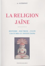 GUERINOT A La religion Jaïne - Histoire, doctrine, culte, coutumes et institutions Librairie Eklectic