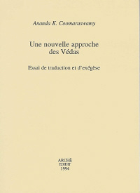 COOMARASWAMY Ananda K. Nouvelle approche des Védas (Une) Librairie Eklectic