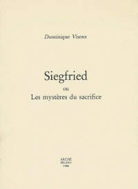 VISEUX Dominique Siegfried ou les mystères du sacrifice Librairie Eklectic