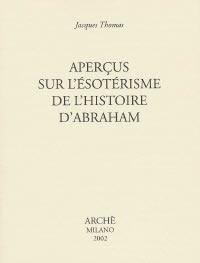 THOMAS Jacques Aperçus sur l´ésotérisme de l´histoire d´Abraham Librairie Eklectic