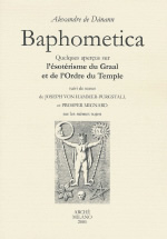 DANANN Alexandre de Baphometica. Quelques aperçus sur l´ésotérisme du Graal et de l´Ordre du Temple Librairie Eklectic