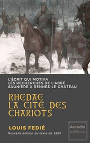 FEDIE Louis Rhedae, la cité des chariots - L´écrit qui motiva les recherches de l´abbé Saunière à Rennes-le-Château Librairie Eklectic