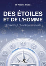 ANDRE Pierre Dr Des étoiles et de l´homme. Introduction à l´astrologie structurelle Librairie Eklectic