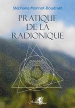 MONNOT-BOUDRANT Stéphane Pratique de la radionique Librairie Eklectic