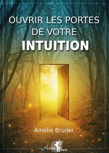 BRUDER Amélie Ouvrir les portes de votre intuition Librairie Eklectic