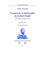 GASSENDI Examen de la philosophie de Robert Fludd. Texte présenté, traduit et annoté par S. Taussig, avec fac-similé du texte latin Librairie Eklectic