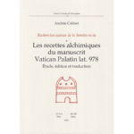 COLINET AndrÃ©e Recettes alchimiques du manuscrit Vatican Palatin lat. 978 (Les). Etude, Ã©dition et traduction Librairie Eklectic