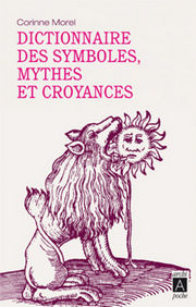 MOREL Corinne Dictionnaire des symboles, mythes et croyances Librairie Eklectic