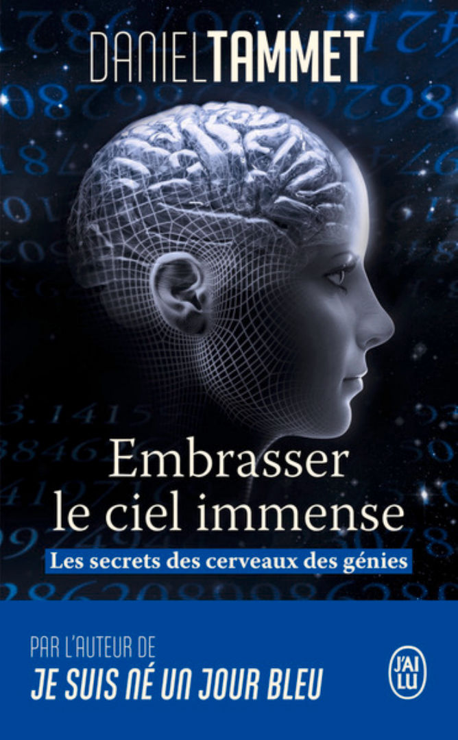 TAMMET Daniel Embrasser le Ciel immense. Le cerveau des génies Librairie Eklectic