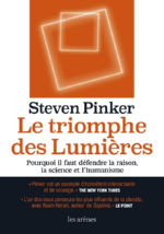 PINKER Steven Le triomphe des Lumières. Pourquoi il faut défendre la raison, la science et l´humanisme.  Librairie Eklectic