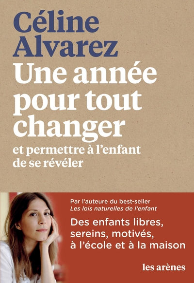 ALVAREZ Céline Une année pour tout changer, et permettre à l´enfant de se révéler Librairie Eklectic