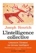 HENRICH Joseph L´intelligence collective. Comment l´Homme est devenu intelligent Librairie Eklectic