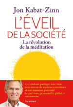 KABAT-ZINN Jon L´éveil de la société - La révolution de la méditation Librairie Eklectic