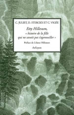 JULIET Charles & VIGEE Claude & STERCKX Dominique Etty Hillesum, histoire de la fille qui ne savait pas s´agenouiller. Huit prières commentées... Librairie Eklectic