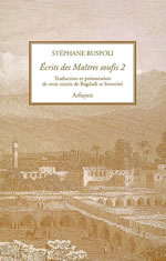 RUSPOLI Stéphane Ecrits des maîtres soufis 2. Traduction et présentation de 3 traités de Bagdadî et Semnanî Librairie Eklectic