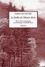 DES VALEES Marie  Le jardin de l´Amour divin. Textes choisis et présentés par Dominique et Murielle Tronc  Librairie Eklectic