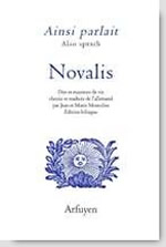NOVALIS Friedrich, baron von Hardenberg Ainsi parlait Novalis. Dits et maximes de vie. Édition bilingue Librairie Eklectic