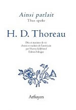 THOREAU Henry David Ainsi parlait H. D. Thoreau. Dits et maximes de vie. Edition bilingue.  Librairie Eklectic