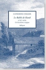 CHALIER Catherine Le Rabbi de Kotzk (1787 - 1859) Un hassidisme tragique Librairie Eklectic