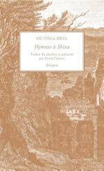 DEVA Outpala Hymnes à Shiva. Traduit du sanskrit et présenté par David Dubois.  Librairie Eklectic