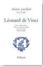 VINCI Leonard de Ainsi parlait Léonard de Vinci. Dits et maximes de vie, édition bilingue. Librairie Eklectic