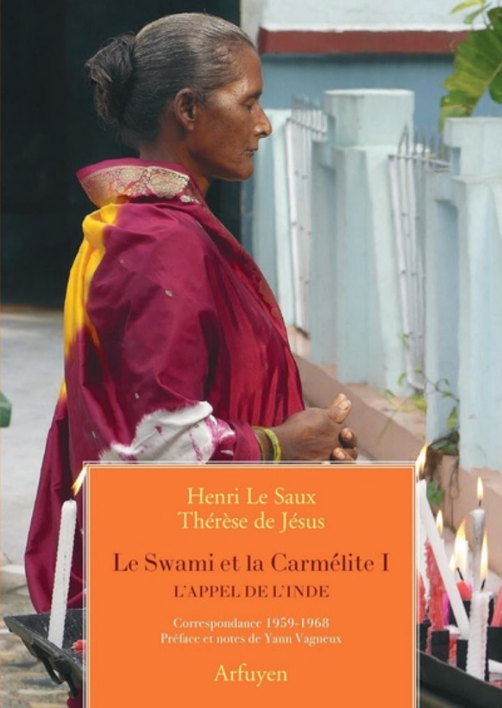 LE SAUX Henri - THÉRÈSE DE JÉSUS LE SWAMI ET LA CARMÉLITE - L´appel de l´Inde. Correspondance 1959-1968 Librairie Eklectic