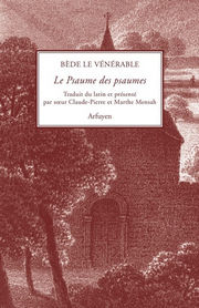 BEDE LE VENERABLE Le psaume des psaumes. Traduit du latin et présenté par sœur Claude-Pierre et Marthe Mensah. Librairie Eklectic