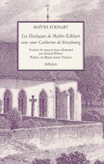 ECKHART Maître Dialogues de Maître Eckhart avec Soeur Catherine de Strasbourg (Les). Trad. Gérard Pfister Librairie Eklectic