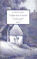 JOUBERT Joseph Repos dans la lumière (Le). Textes choisis et présentés par Jean Mambrino Librairie Eklectic