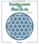 MELCHIZEDEK Drunvalo Ancien secret de la fleur de vie (L´) - Volume 2 Librairie Eklectic