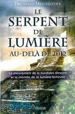 MELCHIZEDEK Drunvalo Le Serpent de lumière - Au-delà de 2012 Librairie Eklectic