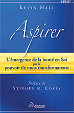 HALL Kevin Aspirer l´émergence de la bonté en soi par le pouvoir de lots transformateur Librairie Eklectic