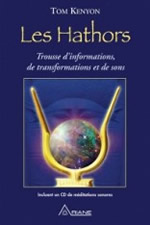 KENYON Tom Les Hathors. Trousse d´informations, de transformations et de sons (+ CD de méditations sonores) Librairie Eklectic