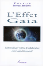 KRYEON & MURANYI Monika  L´effet Gaia. L´extraordinaire système de collaboration en Gaia et l´humanité  Librairie Eklectic