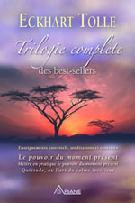 TOLLE Eckhart Trilogie complète des best-sellers : Le pouvoir du moment présent ; Mettre en pratique le pouvoir du moment présent ; Quiétude, ou l´art du calme intérieur Librairie Eklectic