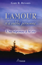 RENARD Gary L´amour n´a oublié personne - Une réponse à la vie  Librairie Eklectic