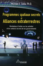 SALLA Michael E. Programmes spatiaux secrets et alliances extraterrestres (Tome 1). Révélations d´initiés sur les activités et les contacts secrets de nos gouvernements Librairie Eklectic